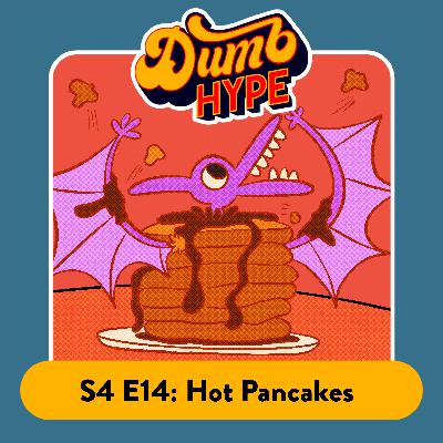 S4E14 Hot Pancakes S4E14 Hot Pancakes
