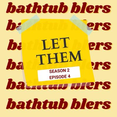 Episode 4: Let Them Episode 4: Let Them