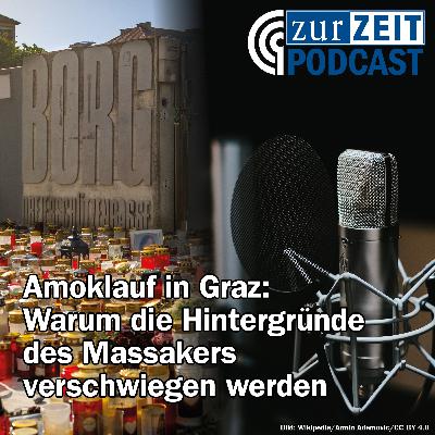 Amoklauf in Graz: Warum die Hintergründe des Massakers verschwiegen werden