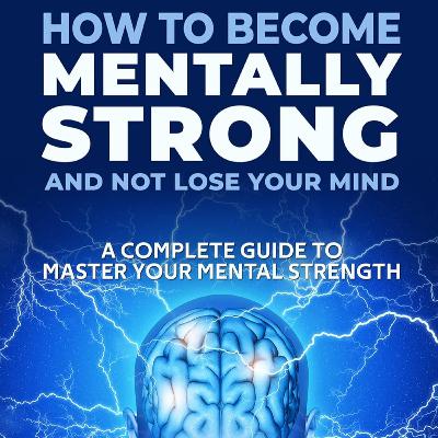 Become Mentally Strong