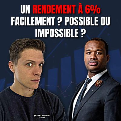 #64 - Un rendement à 6% facilement ? Possible ou impossible ? Avec Nicolas FALLOPE