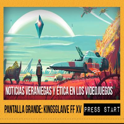 Press Start 02/10/16: Noticias veraniegas 2016 y ética en los videojuegos, Pantalla Grande: Kingsglaive FF XV