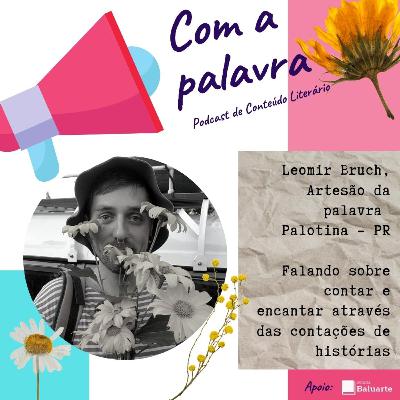 COM A PALAVRA LEOMIR BRUCH