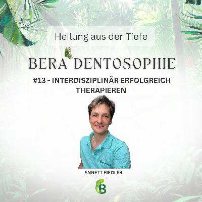 Folge 13 Interdisziplinär erfolgreich therapieren -wie aus Wunschdenken Wirklichkeit wird