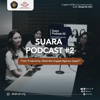 26. ALSA LC UB Suara Podcast #2: Toxic Productivity – Busy Just to Avoid Feeling Like a Failure 26. ALSA LC UB Suara Podcast #2: Toxic Productivity – Busy Just to Avoid Feeling Like a Failure
