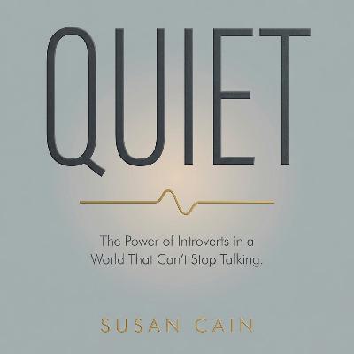 THE SILENT DIVIDEND: Why the World Needs Introverts to Stop Talking and Start Leading (The Guide to Quiet)