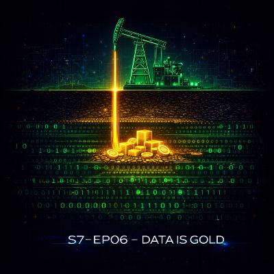 S7-EP06｜別把新石油當垃圾丟！數據資產化 (Data Valuation) 與隱形金礦的定價權