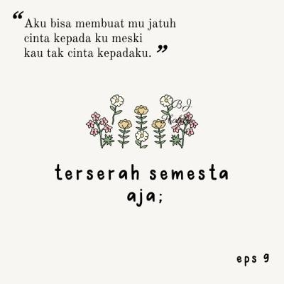 terserah semesta aja;