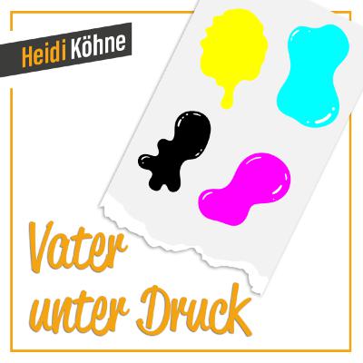 Vater unter Druck Vater unter Druck