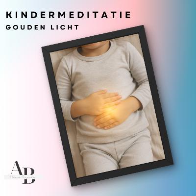 Kindermeditatie Gouden licht Kindermeditatie Gouden licht