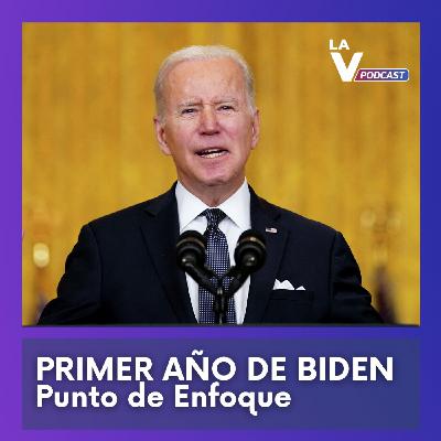 EP#3 El primer año de Joe Biden como presidente de Estados Unidos| #PuntoDeEnfoque EP#3 El primer año de Joe Biden como presidente de Estados Unidos| #PuntoDeEnfoque