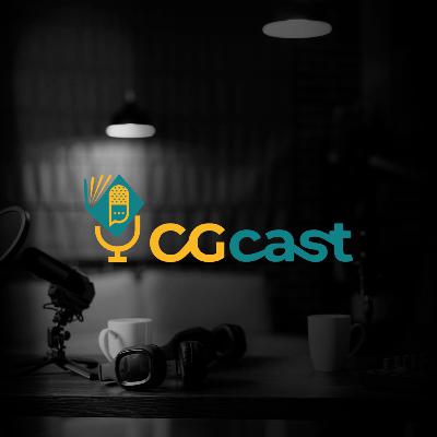 CGCAST 2024 | EP.05 | MINISTÉRIO E FAMÍLIA