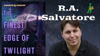 R.A. Salvatore | The Finest Edge of Twilight | Wandering DMs S07 E32
