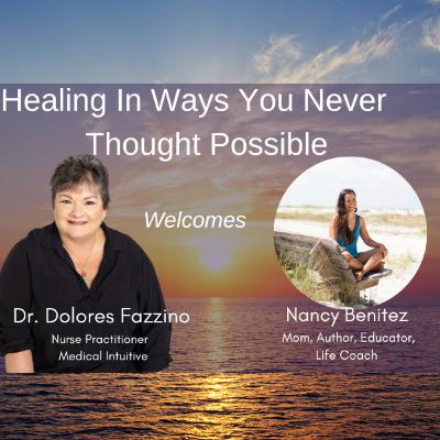 Miraculous Healing Series with guest Nancy Benitez, Educator & Life Coach