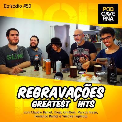 Episódio 50 – Regravações – Greatest Hits