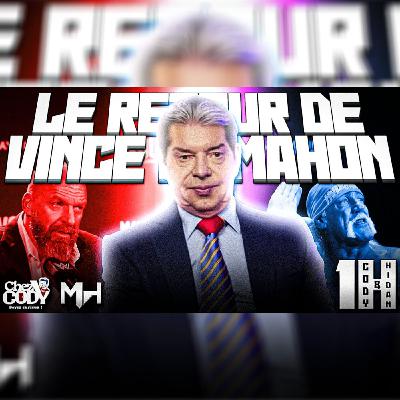 Retour de Vince McMahon ? L'aigri du milieu - 2h avec Hidan et Cody
