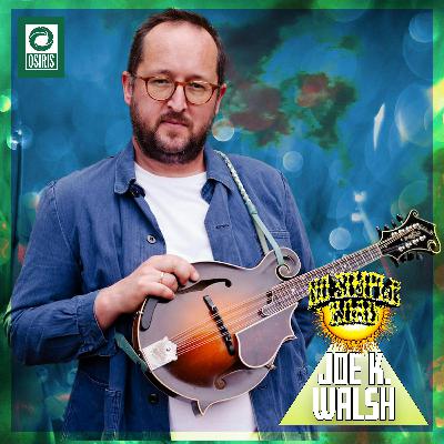 Mandolin Mastery & Musical Alchemy with Joe K. Walsh | No Simple Road Podcast