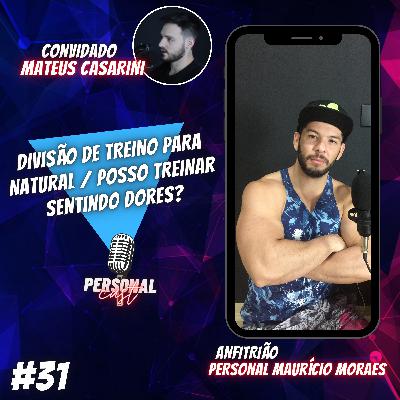 DIVISÃO DE TREINO PARA NATURAL / POSSO TREINAR SENTINDO DORES? (PersonalCast #31) DIVISÃO DE TREINO PARA NATURAL / POSSO TREINAR SENTINDO DORES? (PersonalCast #31)