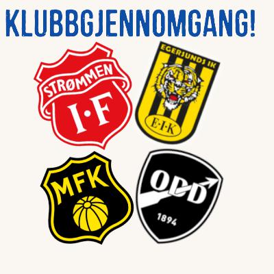 #4 Klubbgjennomgang: Egersund, Moss, Odd og Strømmen. #4 Klubbgjennomgang: Egersund, Moss, Odd og Strømmen.