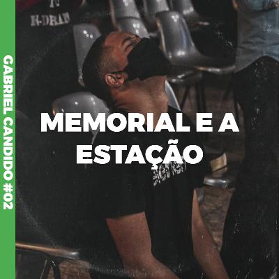 Memorial e a Estação