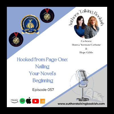 Hooked from Page One: Nailing Your Novel’s Beginning, Episode 57
