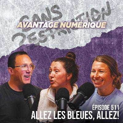511. Allez les bleues, allez! | Avantage Numérique