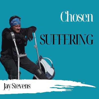 Chosen Suffering | Jay Stevens - 978 Chosen Suffering | Jay Stevens - 978