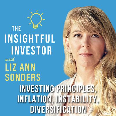 #75 - Liz Ann Sonders: Investing Principles, Inflation, Instability, Diversification