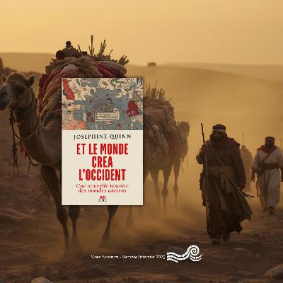Josephine Quinn - Et le monde créa l’Occident Josephine Quinn - Et le monde créa l’Occident