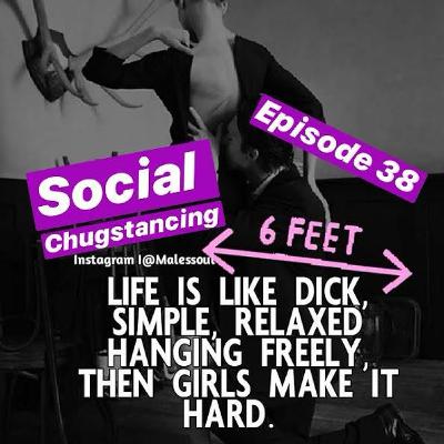 38 - Social Dischugging