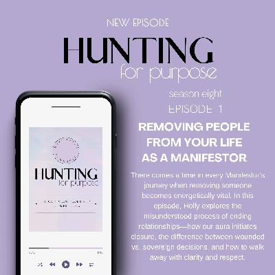 #223 Removing People From Your Life As A Manifestor with Holly #223 Removing People From Your Life As A Manifestor with Holly
