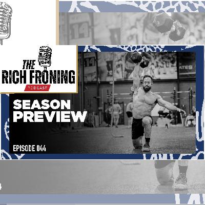 CrossFit Games Season Preview // The Rich Froning Podcast 044