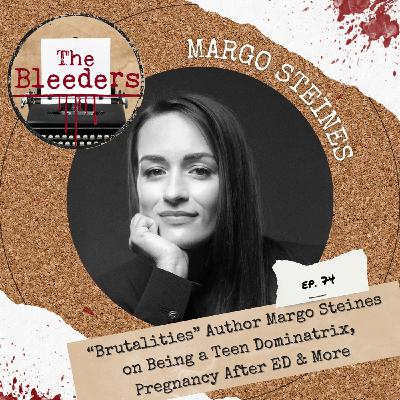 “Brutalities” Author Margo Steines on Being a Teen Dominatrix, Pregnancy After ED & More “Brutalities” Author Margo Steines on Being a Teen Dominatrix, Pregnancy After ED & More