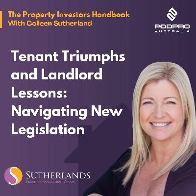 EP.45: Tenant Triumphs and Landlord Lessons: Navigating New Legislation EP.45: Tenant Triumphs and Landlord Lessons: Navigating New Legislation