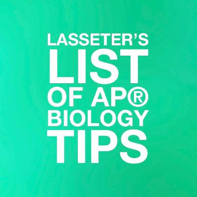 E03: Grid-In Tips - Lasseter's List of AP® Biology Tips E03: Grid-In Tips - Lasseter's List of AP® Biology Tips