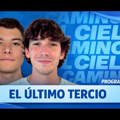 Camino al Cielo 8x27 - Llega el último tercio