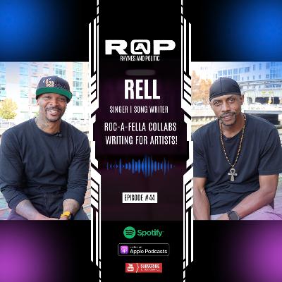 Rell | Black Love, Roc-A-Fella Collaborations, Writing For Usher, Diddy & Other Artists! [Ep.-43]