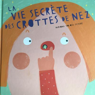 3 - La vie secrete des crottes de nez