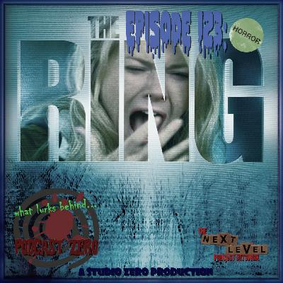Episode 123: The Ring (2002)