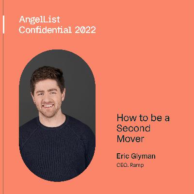 Eric Glyman: How to be a Second Mover