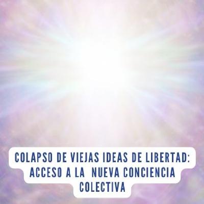 Colapso de viejas ideas de Libertad: Acceso a la nueva conciencia colectiva| Eclipse Colapso de viejas ideas de Libertad: Acceso a la nueva conciencia colectiva| Eclipse