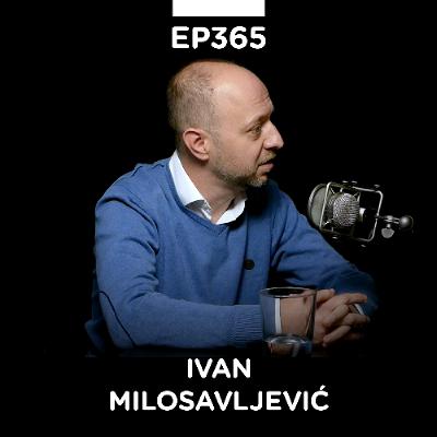 EP 365: Ivan Milosavljević, konsultant & tata Tare i Đine - Pojačalo podcast