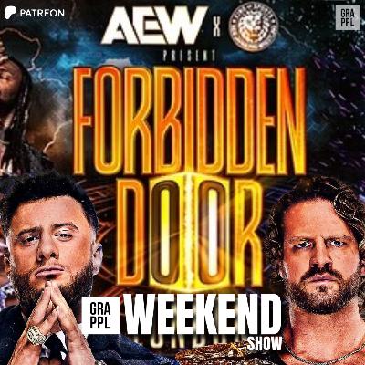 GRAPPL Weekend Show: "GRAPPLPalooza" (AEW x NJPW Forbidden Door Preview, Glasgow Dynamite, WWE ESPN)