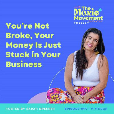 You’re Not Broke — Your Money Is Just Stuck in Your Business