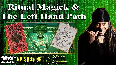 OMP 69 - Ritual Magick & The Left Hand Path w/ Sirron the Shaman