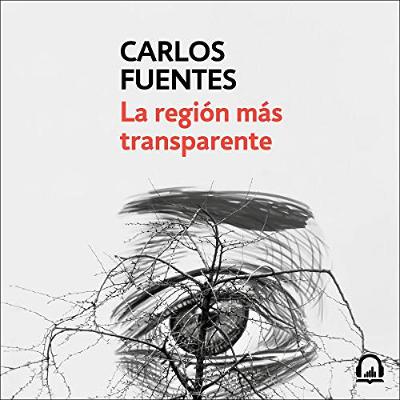 La región más transparente [ Where the Air Is Clear] (Audiolibro) | Prueba Gratis