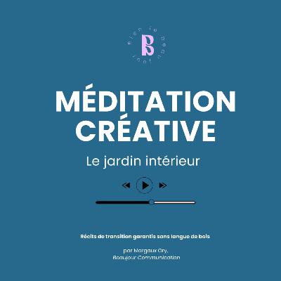 Méditation créative : Le jardin intérieur