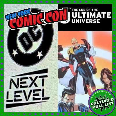 The End of the Ultimate Universe and DC Next Level: Comic News From NYCC