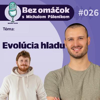 26. Evolúcia hladu