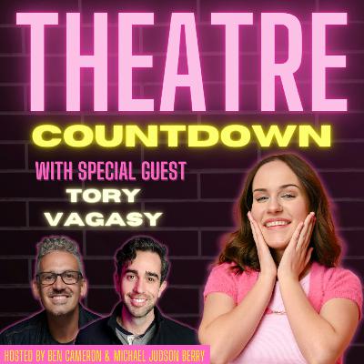 Top 10 Characters from Broadway Musicals | Part 2 with Tory Vagasy